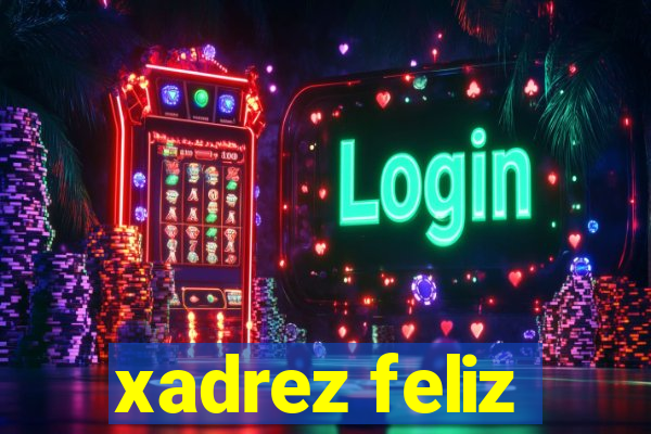 xadrez feliz